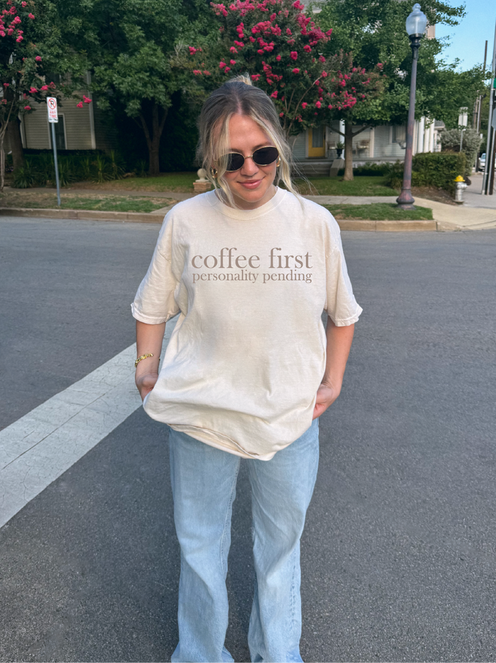 Coffee First, Personality Pending Graphic Tee