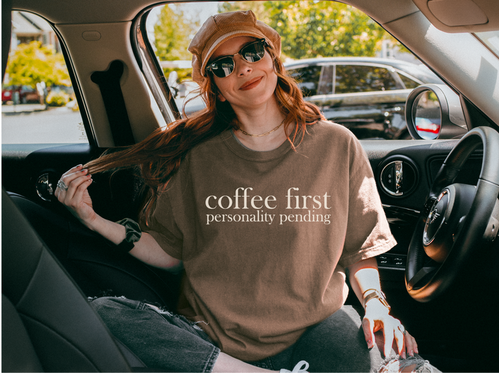 Coffee First, Personality Pending Graphic Tee