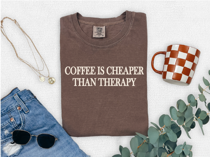 Coffee Is Cheaper Than Therapy Graphic Tee