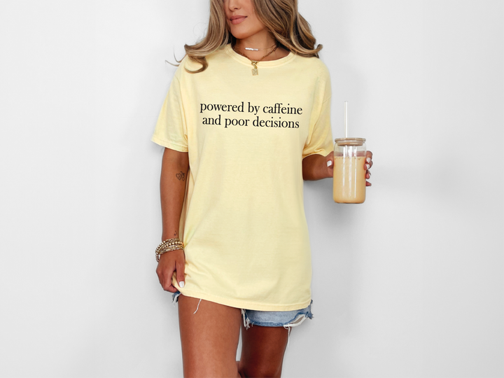 Powered by Caffeine & Poor Decisions Graphic Tee