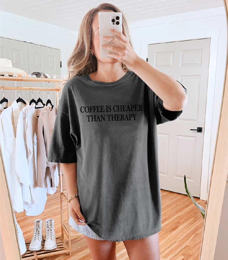 Coffee Is Cheaper Than Therapy Graphic Tee