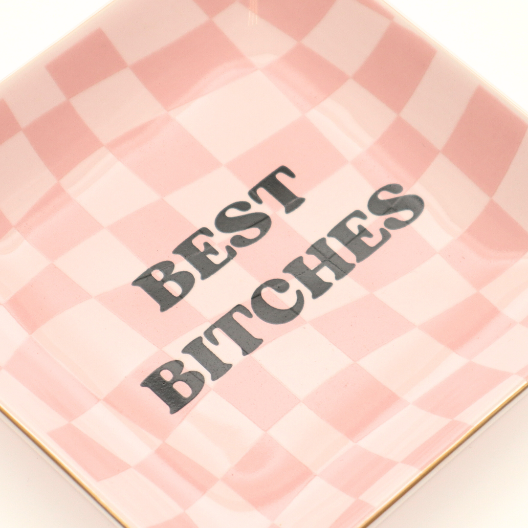 Square Trinket Tray Best Bitches