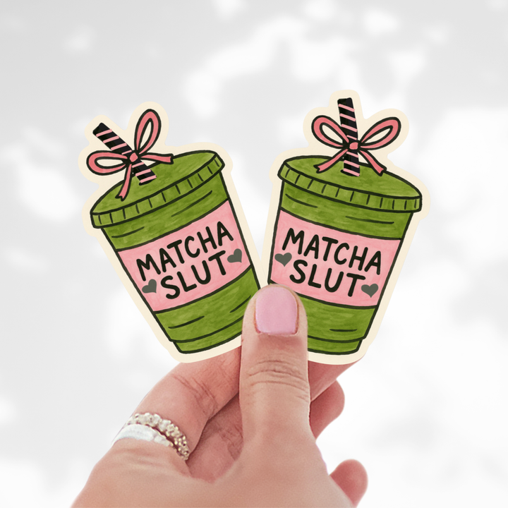 Matcha Slut Sticker – Perfect for Matcha Lovers