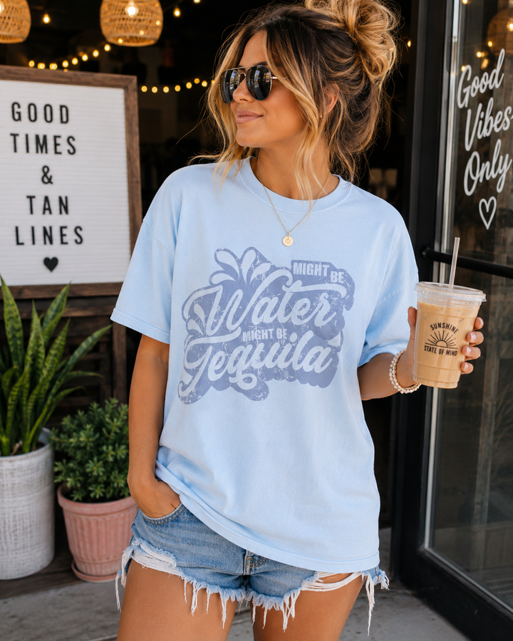 Might Be Water, Might Be Tequila Graphic Tee