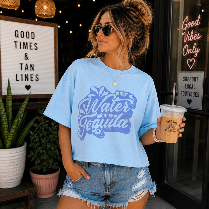 Might Be Water, Might Be Tequila Boxy Tee