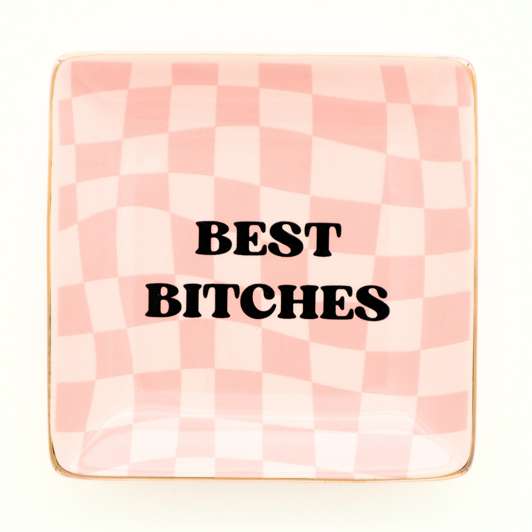 Square Trinket Tray Best Bitches